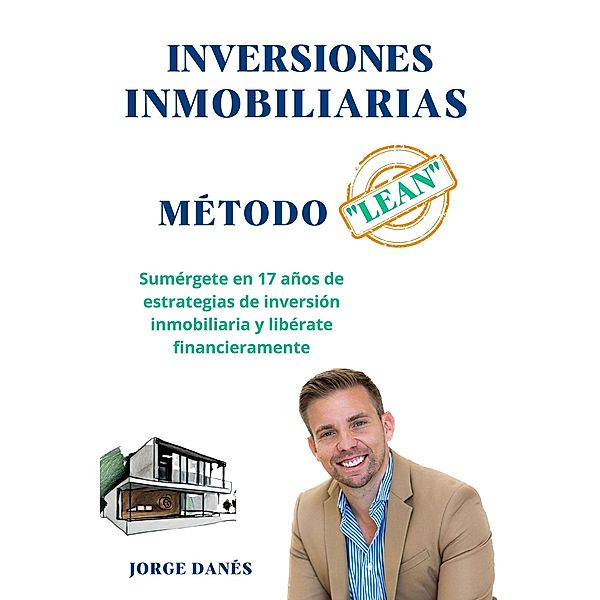 Método Lean Inversión inmobiliaria, Jorge Danés Culsán