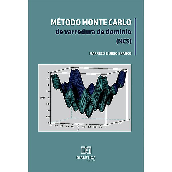 Método Monte Carlo de varredura de domínio (MCS), Alexandre David Caldeira, Wilson José Vieira