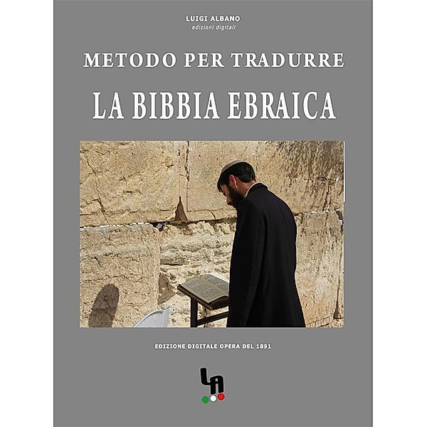 Metodo per imparare a tradurre la Bibbia Ebraica, Luigi Albano