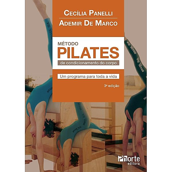 Método Pilates de condicionamento do corpo, Cecilia Panelli, Ademir de Marco