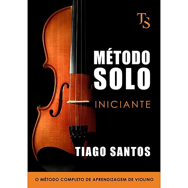 Método Solo - Iniciante, Tiago Santos