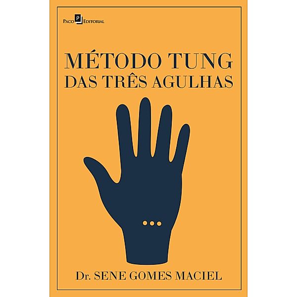 Método Tung das três agulhas, Sene Gomes Maciel