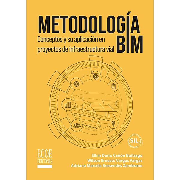 Metodología BIM, Elkin Darío Cañón Buitrago, Wilson Ernesto Vargas Vargas, Adriana Marcela Benavides Zambrano