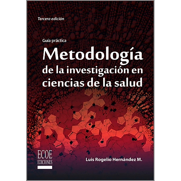 Metodología de la investigación en ciencias de la salud - 3ra edición, Luis Hernández
