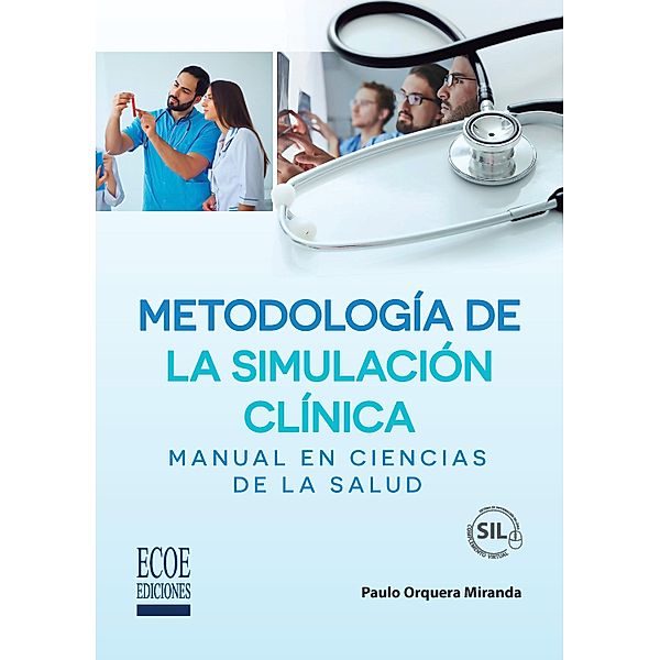 Metodología de la simulación clínica - 1ra edición, Paulo Orquera Miranda