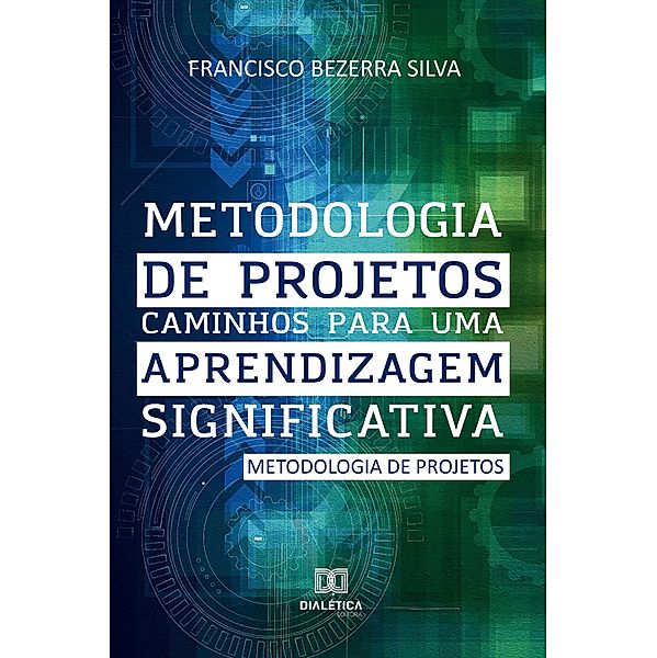 Metodologia de Projetos, Francisco Bezerra Silva