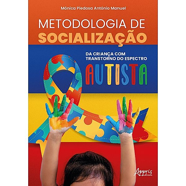 Metodologia de Socialização da Criança com Transtorno do Espectro Autista, Mónica Piedosa António Manuel