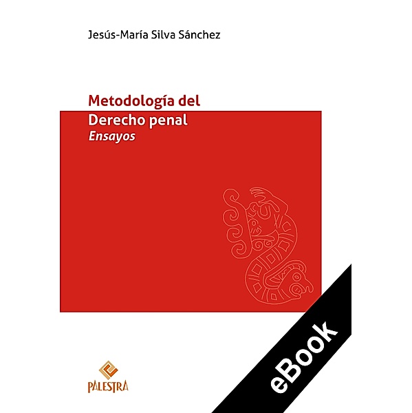 Metodología del Derecho Penal, Jesús-María Silva Sánchez