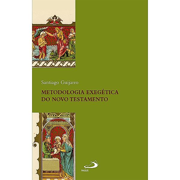 Metodologia Exegética do Novo Testamento / Bíblico, Santiago Guijarro