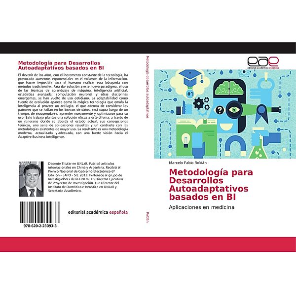 Metodología para Desarrollos Autoadaptativos basados en BI, Marcelo Fabio Roldán
