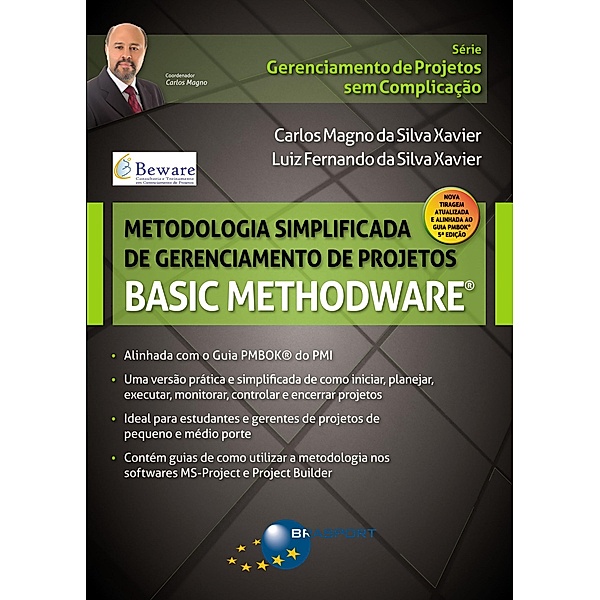 Metodologia Simplificada de Gerenciamento de Projetos - Basic Methodware® / Gerenciamento de Projetos sem Complicação, Carlos Magno da Silva Xavier