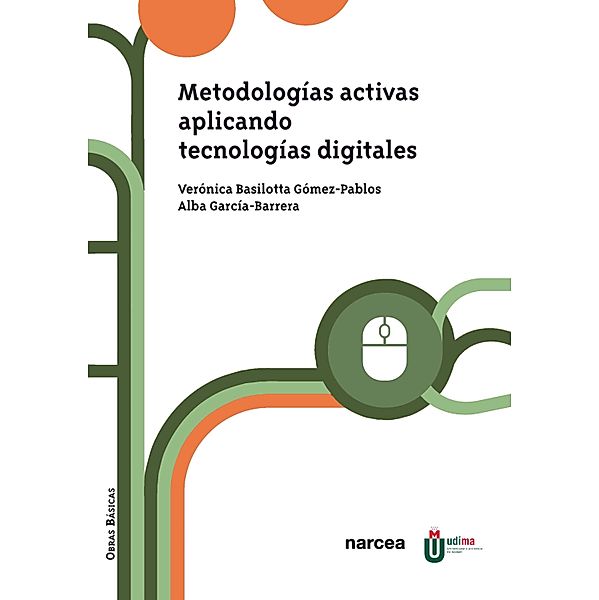 Metodologías activas aplicando tecnologías digitales / Obras básicas Bd.8, Verónica Basilotta Gómez-Pablos, Alba García-Barrera