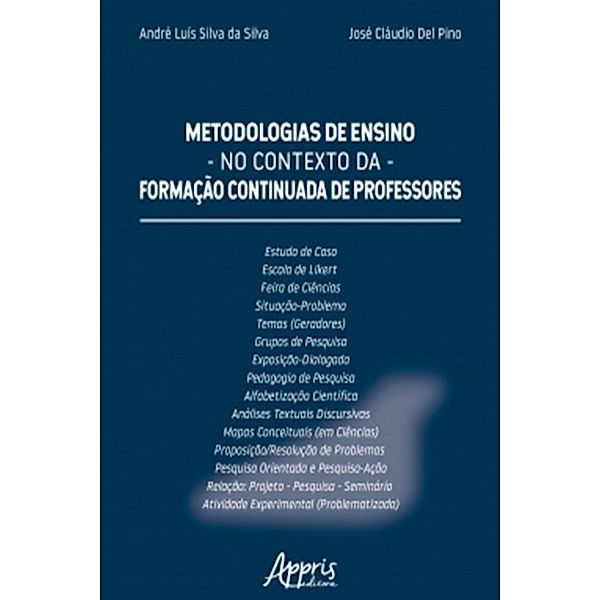 Metodologias de Ensino no Contexto da Formação Continuada de Professores, André Luís Silva da Silva, José Claudio Del Pino