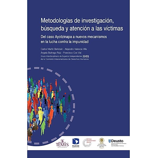 Metodologías de investigación, búsqueda y atención a las víctimas, Carlos M. Beristain, Alejandro Valencia, Ángela Buitrago, Francisco Cox