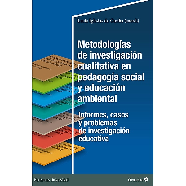 Metodologías de investigación cualitativa en pedagogía social / Horizontes Universidad, Lucía Iglesias da Cunha
