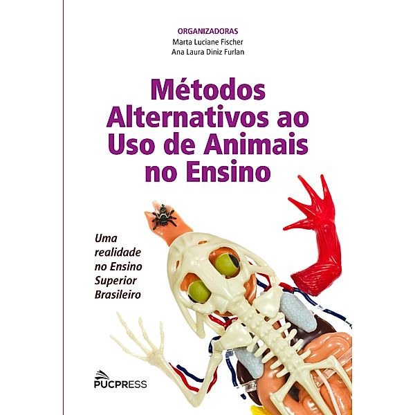 Métodos Alternativos ao Uso de Animais no Ensino, Marta Luciane Fischer, Ana Laura Diniz Furlan