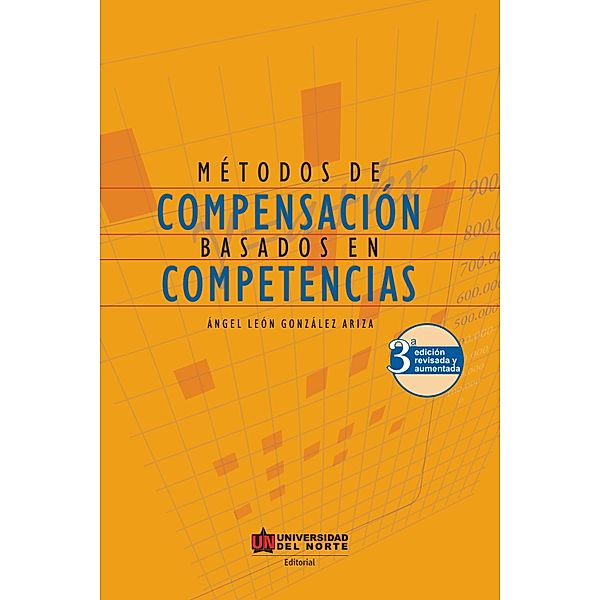 Métodos de compensación basados en competencias, Ángel León González Ariza