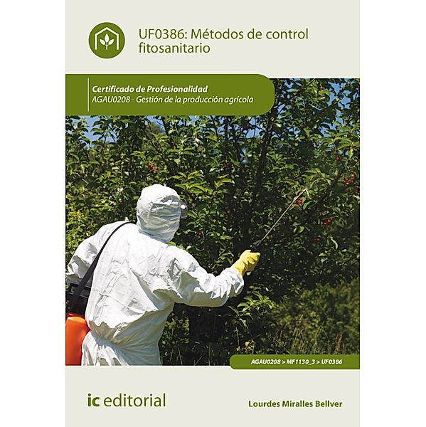 Métodos de control fitosanitario. AGAU0208, Lourdes Miralles Bellver