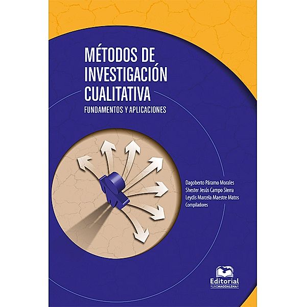 Métodos de investigación cualitativa. Fundamentos y aplicaciones, Dagoberto Páramo Reales