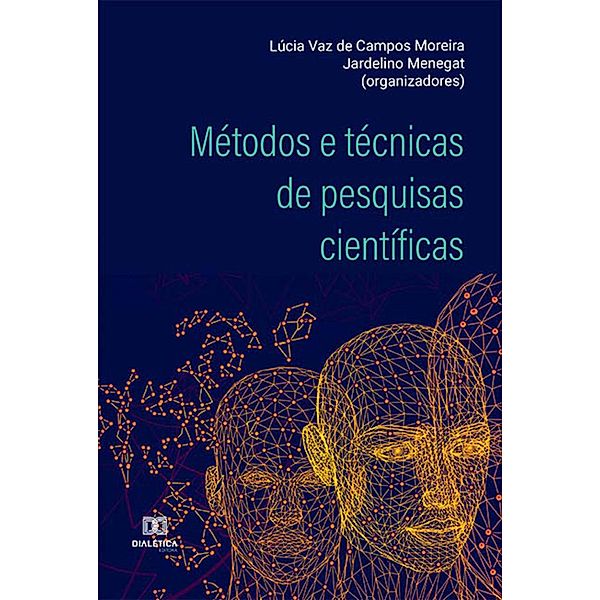Métodos e técnicas de pesquisas científicas, Lúcia Vaz de Campos Moreira, Jardelino Menegat