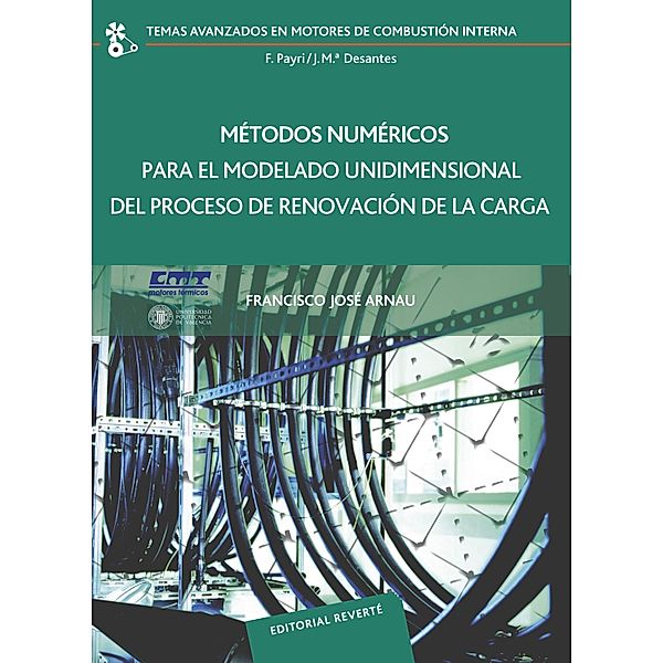 Métodos numéricos para el modelado unidimensional del proceso de renovación de la carga / Temas Avanzados en Motores de Combustión Interna, Francisco José Arnau Martínez