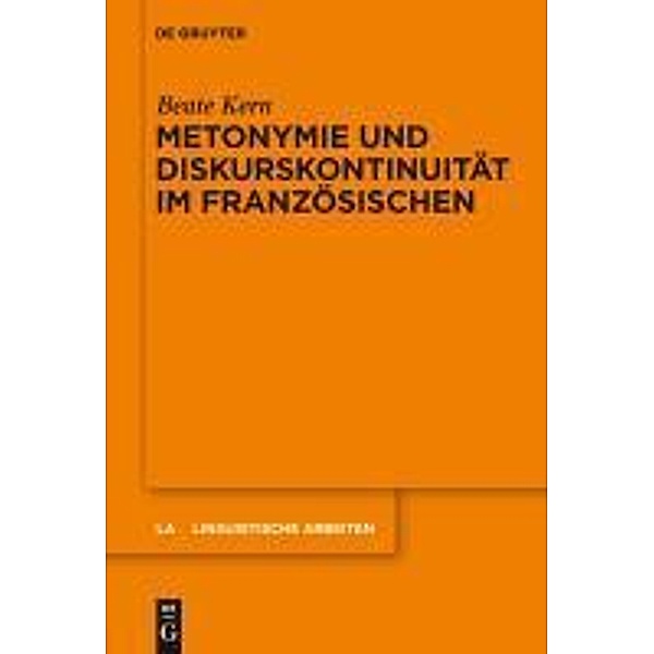 Metonymie und Diskurskontinuität im Französischen / Linguistische Arbeiten Bd.531, Beate Kern