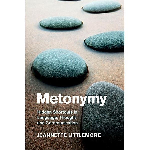 Metonymy / Cambridge Studies in Cognitive Linguistics, Jeannette Littlemore