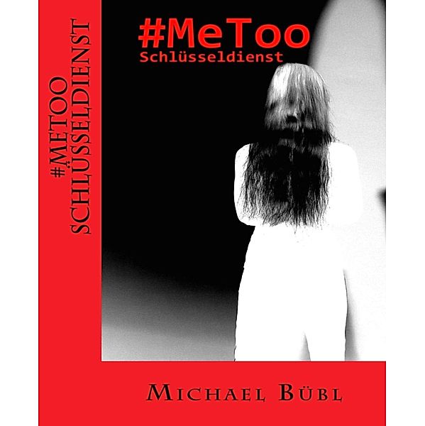 #MeToo Schlüsseldienst, Michael Bübl