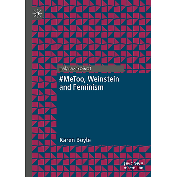 #MeToo, Weinstein and Feminism, Karen Boyle
