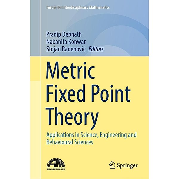 Metric Fixed Point Theory / Forum for Interdisciplinary Mathematics