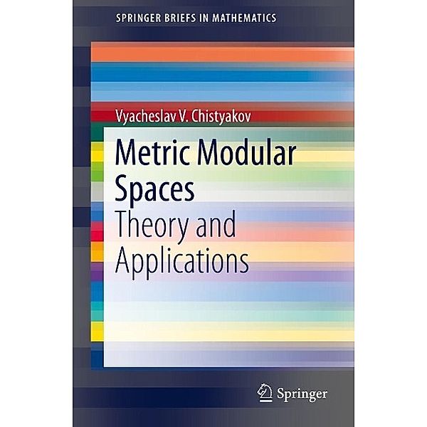 Metric Modular Spaces / SpringerBriefs in Mathematics, Vyacheslav Chistyakov