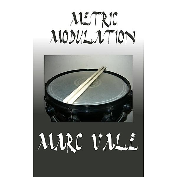 Metric Modulation / Marc Vale, Marc Vale