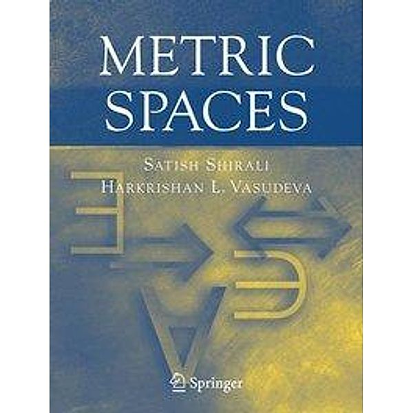 Metric Spaces, Satish Shirali, Harkrishan Lal Vasudeva