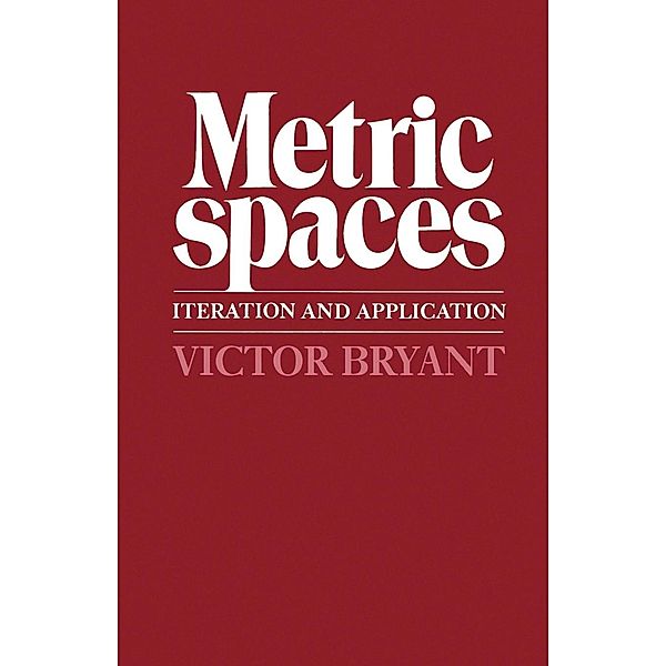 Metric Spaces, Victor W. Bryant