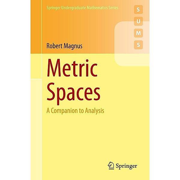 Metric Spaces / Springer Undergraduate Mathematics Series, Robert Magnus