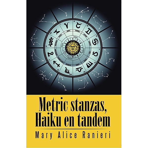 Metric Stanzas, Haiku En Tandem, Mary Alice Ranieri