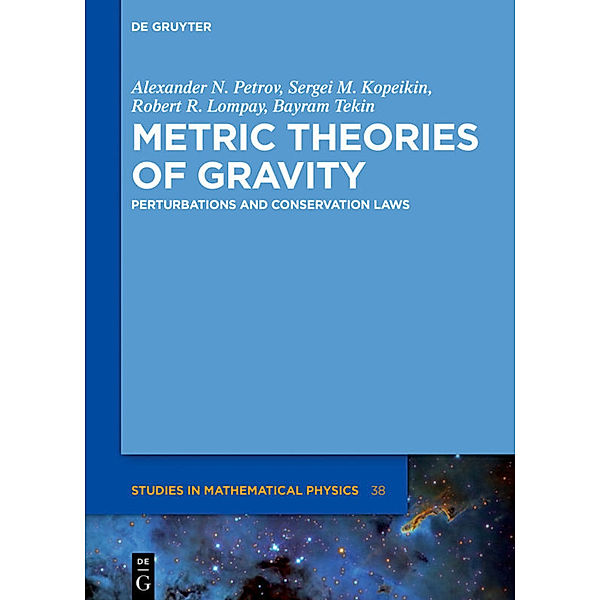 Metric Theories of Gravity, Bayram Tekin, Alexander N. Petrov, Sergei M. Kopeikin, Robert R. Lompay