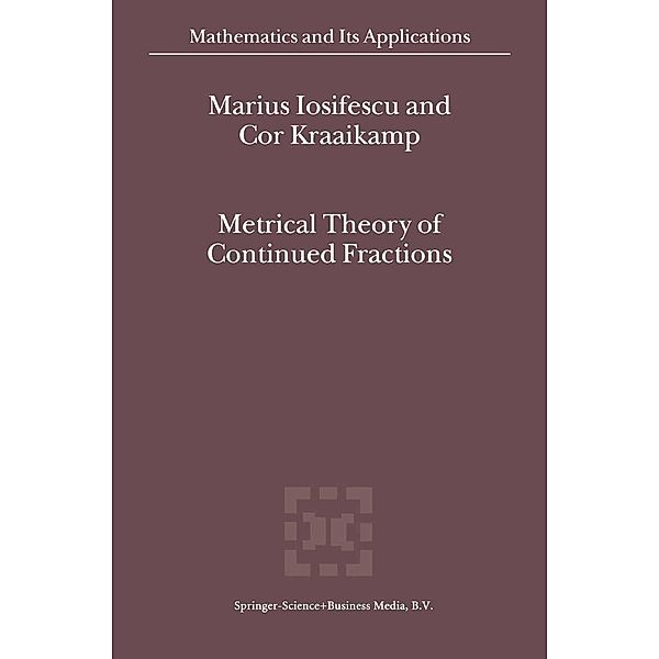 Metrical Theory of Continued Fractions / Mathematics and Its Applications Bd.547, M. Iosifescu, Cor Kraaikamp