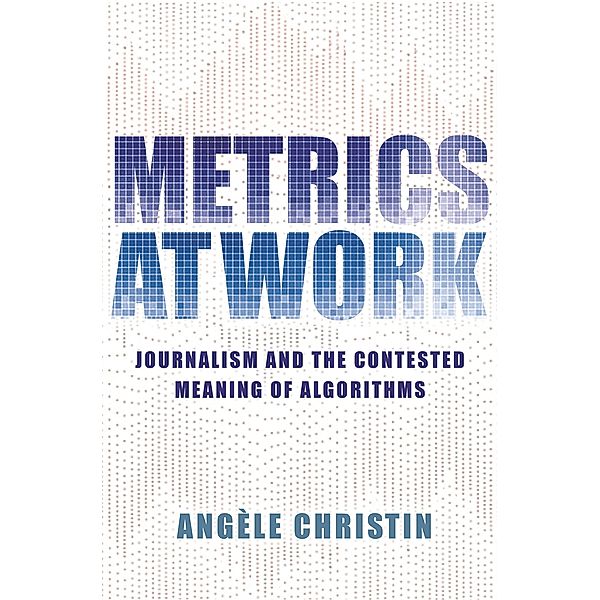 Metrics at Work, Angele Christin