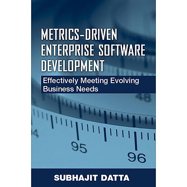 Metrics-Driven Enterprise Software Development, Subhajit Datta