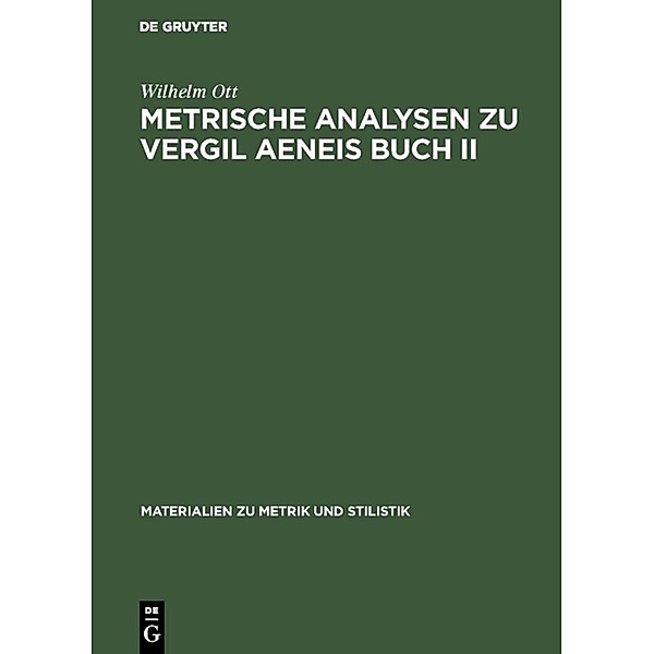 Metrische Analysen zu Vergil Aeneis Buch II, Wilhelm Ott