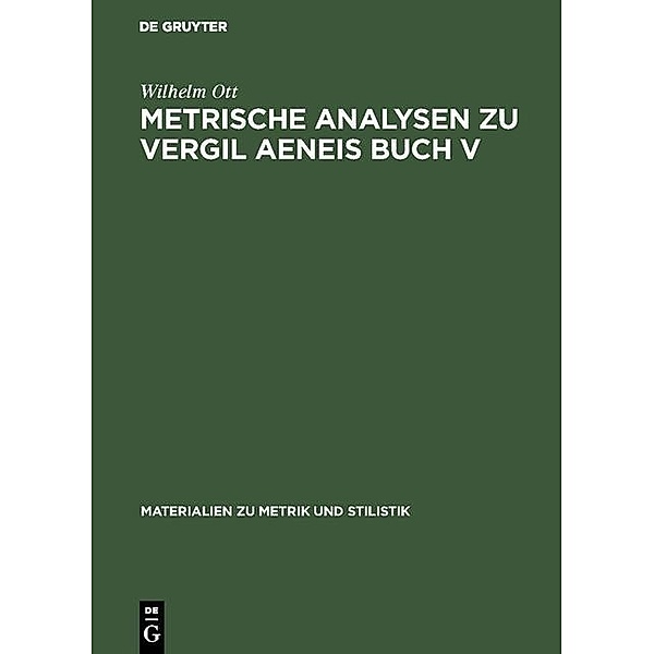 Metrische Analysen zu Vergil Aeneis Buch V, Wilhelm Ott