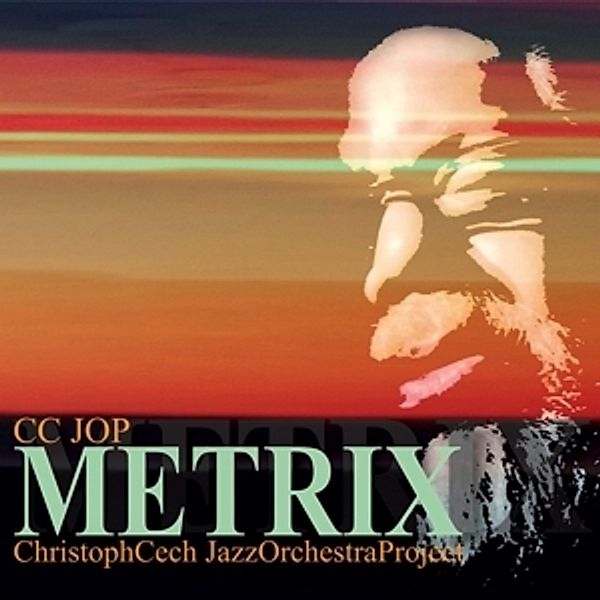 Metrix, Cc Jop, Christoph Cech Jazz O