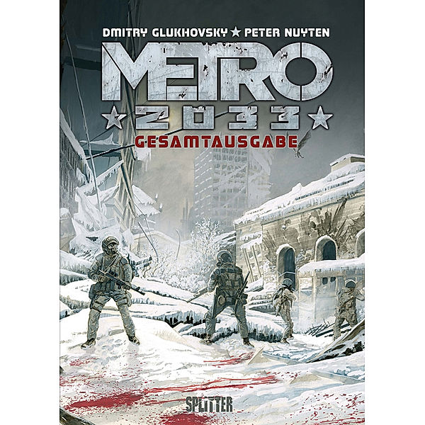 Metro 2033 (Comic) Gesamtausgabe, Dmitry Glukhovsky, Peter Nuyten