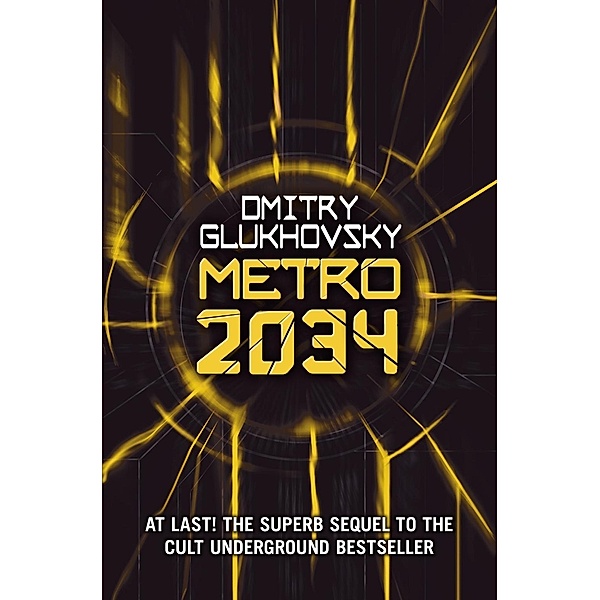 Metro 2034 / Metro, Dmitry Glukhovsky