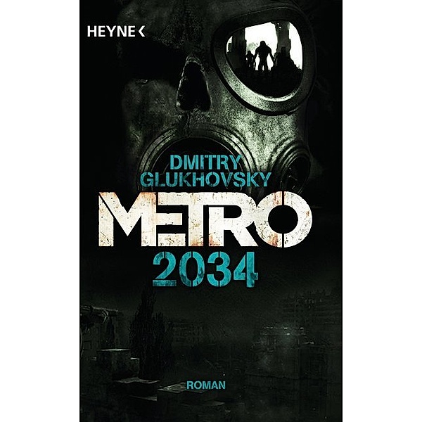 Metro 2034 / Metro Bd.2, Dmitry Glukhovsky