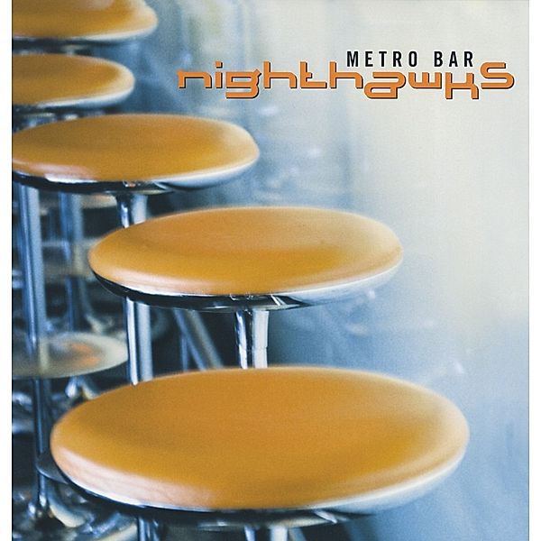 Metro Bar (Vinyl), Nighthawks