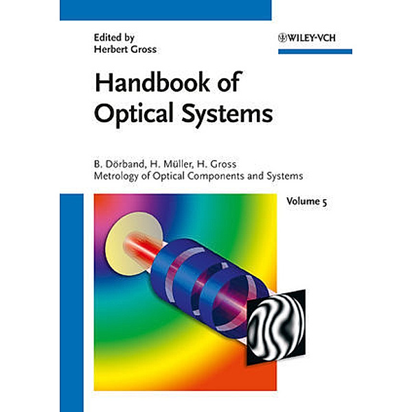 Metrology of Optical Components and Systems, Bernd Dörband, Henriette Müller, Herbert Gross