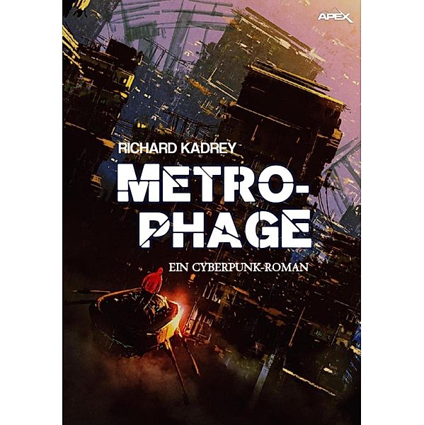 METROPHAGE, Richard Kadrey