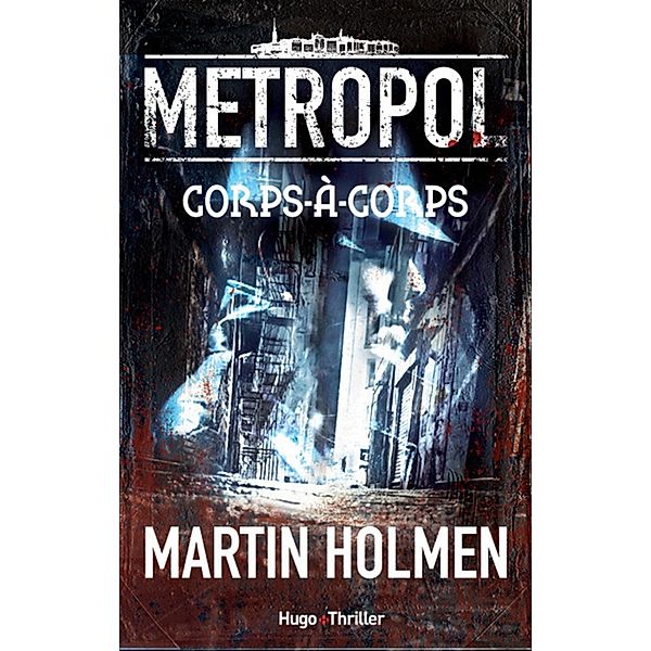 Metropol - Episode 4 Corps à corps / Thriller, Martin Holmen